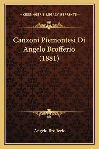 Cover image for Canzoni Piemontesi Di Angelo Brofferio (1881)