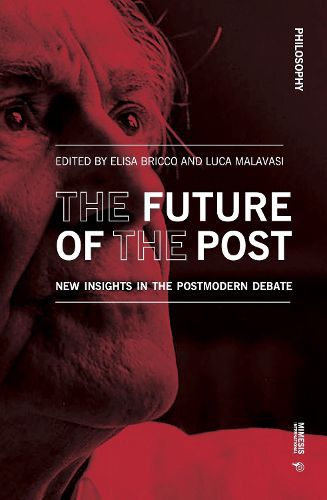 Cover image for The Future of the Post: New Insights in the Postmodern Debate