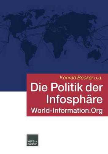 Cover image for Die Politik der Infosphare: World-Information.Org