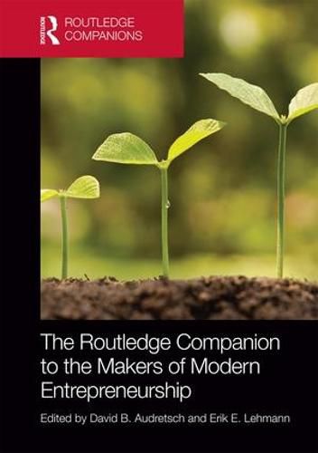 Cover image for The Routledge Companion to the Makers of Modern Entrepreneurship