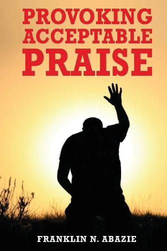 Cover image for Provoking Acceptable Praise: Praise