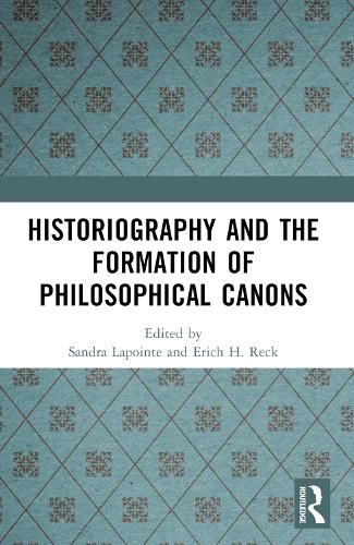 Historiography and the Formation of Philosophical Canons