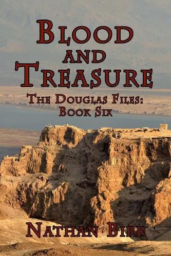 Blood and Treasure - The Douglas Files: Book Six