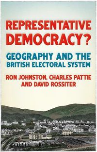 Cover image for Representative Democracy?: Geography and the British Electoral System