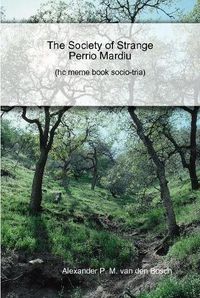 Cover image for The Society of Strange Perrio Mardiu