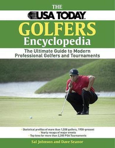 Cover image for The USA Today Golfer's Encyclopedia: A Comprehensive Reference of Professional Golf, 1958 Through the Present