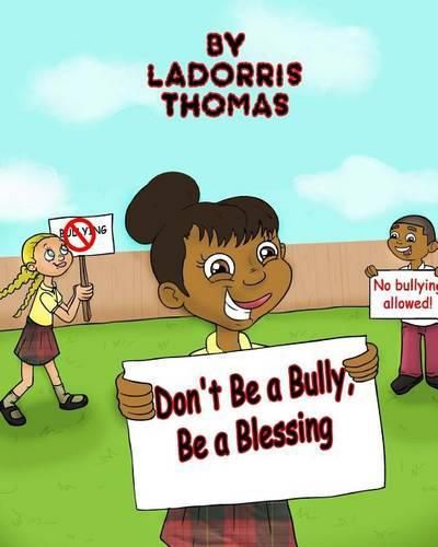 Cover image for Don't Be a Bully, Be a Blessing