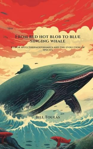 Cover image for From Red Hot Blob to Blue Singing Whale