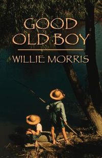 Cover image for Good Old Boy: A Delta Boyhood