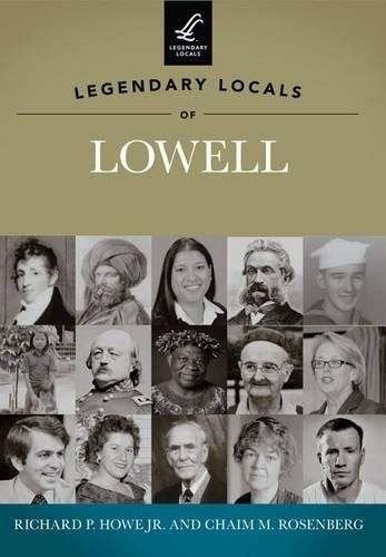 Cover image for Legendary Locals of Lowell, Massachusetts
