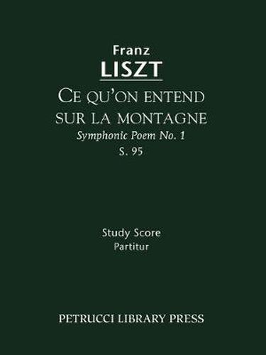 Cover image for Ce qu'on entend sur la montagne, S.95: Study score