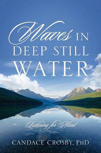 Cover image for Waves in Deep Still Water: Listening for Mind