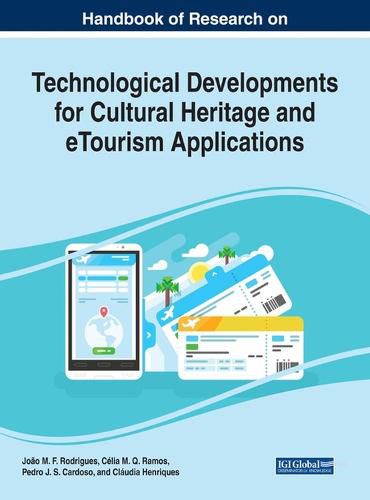 Cover image for Handbook of Research on Technological Developments for Cultural Heritage and eTourism Applications