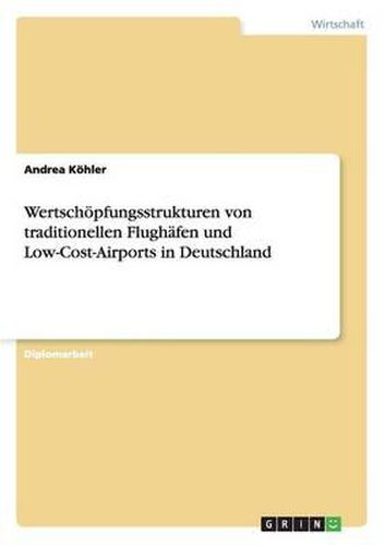 Cover image for Wertschopfungsstrukturen Von Traditionellen Flughafen Und Low-Cost-Airports in Deutschland