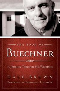 Cover image for The Book of Buechner: A Journey through His Writings