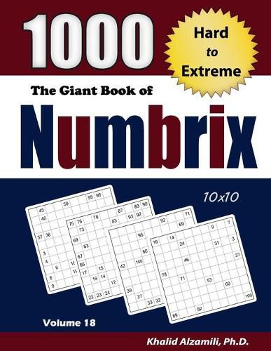 Cover image for The Giant Book of Numbrix: 1000 Hard to Extreme (10x10) Puzzles