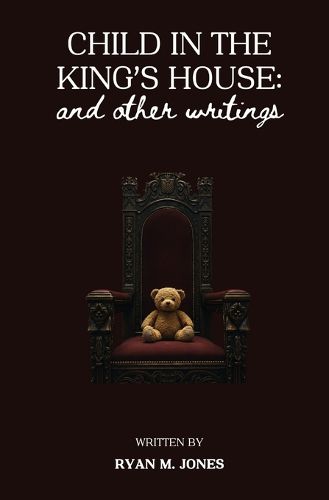 Cover image for Child in the King's House And Other Writings