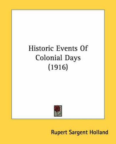 Historic Events of Colonial Days (1916)