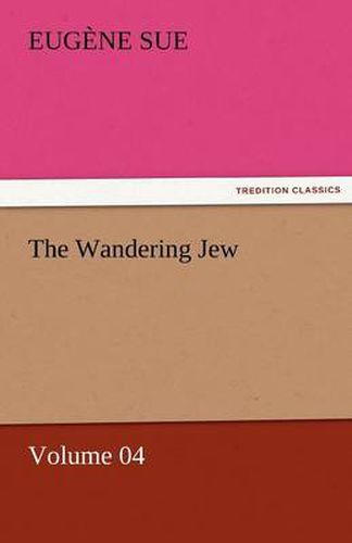 Cover image for The Wandering Jew - Volume 04
