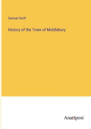 Cover image for History of the Town of Middlebury