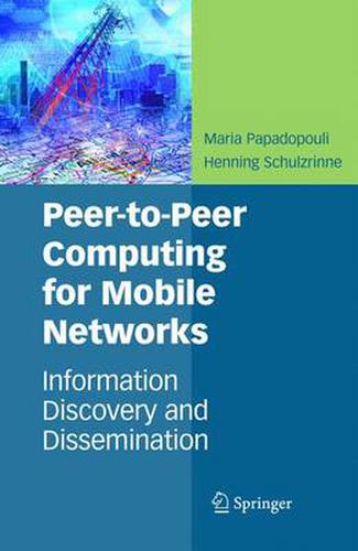 Cover image for Peer-to-Peer Computing for Mobile Networks: Information Discovery and Dissemination