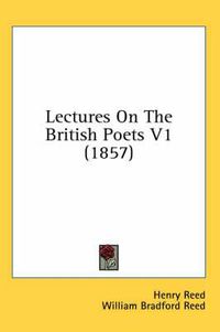 Cover image for Lectures on the British Poets V1 (1857)