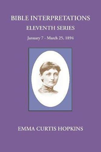 Bible Interpretations Eleventh Series January 7 - March 25, 1894