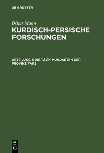 Cover image for Kurdisch-persische Forschungen, Abteilung 1, Die Tajik-Mundarten der Provinz Fars