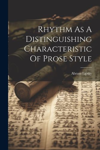 Cover image for Rhythm As A Distinguishing Characteristic Of Prose Style