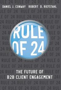 Cover image for Rule of 24: The Future of B2B Client Engagement