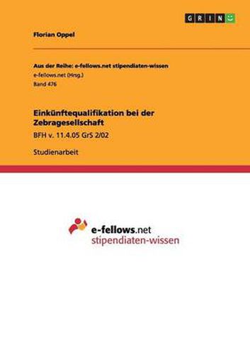 Cover image for Einkunftequalifikation bei der Zebragesellschaft: BFH v. 11.4.05 GrS 2/02