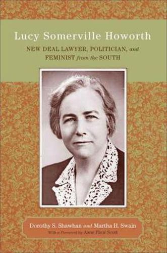 Cover image for Lucy Somerville Howorth: New Deal Lawyer, Politician, and Feminist from the South