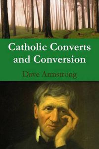 Cover image for Catholic Converts and Conversion