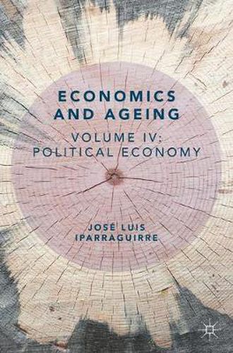 Cover image for Economics and Ageing: Volume IV: Political Economy