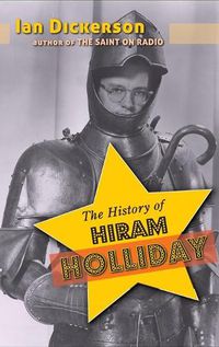 Cover image for The History of Hiram Holliday (hardback)