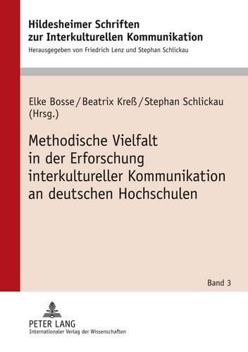 Cover image for Methodische Vielfalt in Der Erforschung Interkultureller Kommunikation an Deutschen Hochschulen