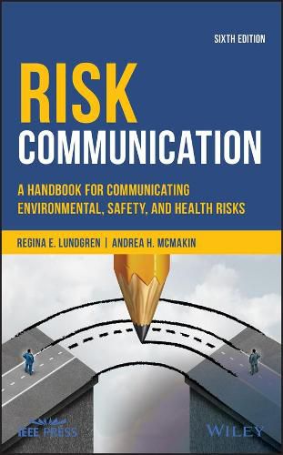 Cover image for Risk Communication - A Handbook for Communicating Environmental, Safety, and Health Risks, Sixth Edition