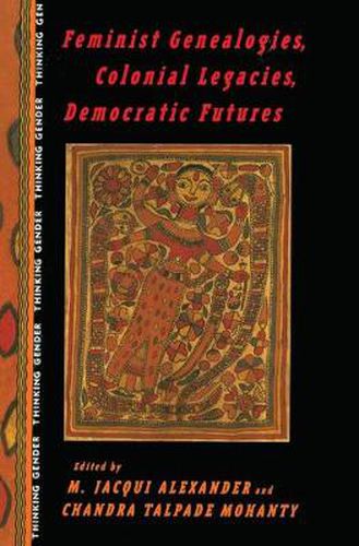 Cover image for Feminist Genealogies, Colonial Legacies, Democratic Futures