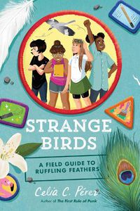 Cover image for Strange Birds: A Field Guide to Ruffling Feathers