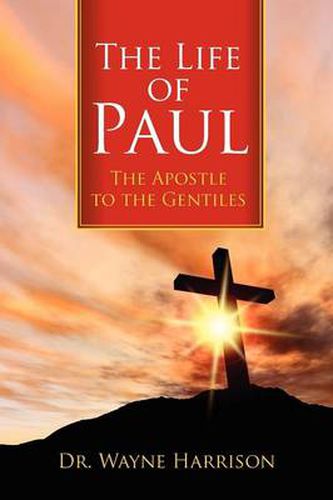 Cover image for The Life of Paul: The Apostle to the Gentiles