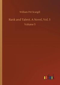 Cover image for Rank and Talent. A Novel, Vol. 3: Volume 3