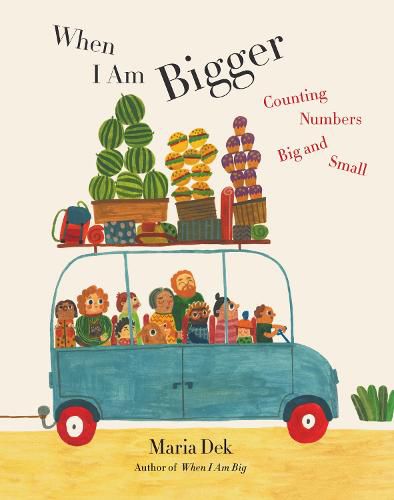 Cover image for When I Am Bigger: Counting Numbers Big and Small