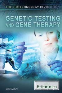 Cover image for Genetic Testing and Gene Therapy