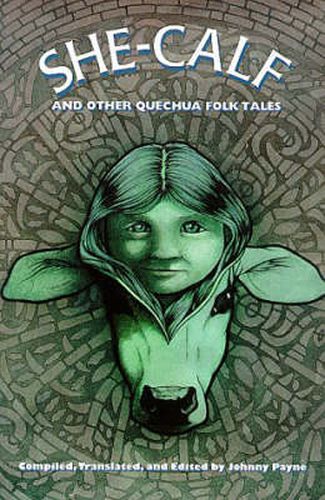 Cover image for She-calf and Other Quechua Folk Tales