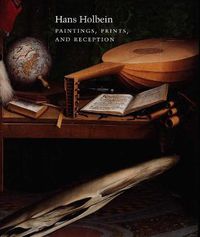 Cover image for Hans Holbein: Paintings, Prints and Reception