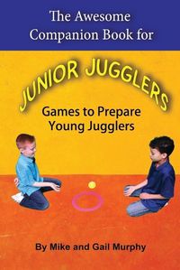 Cover image for The Awesome Companion Book for Junior Jugglers