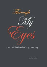 Cover image for Through My Eyes: And to the Best of My Memory