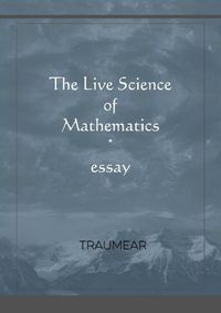 Cover image for The Live Science of Mathematics