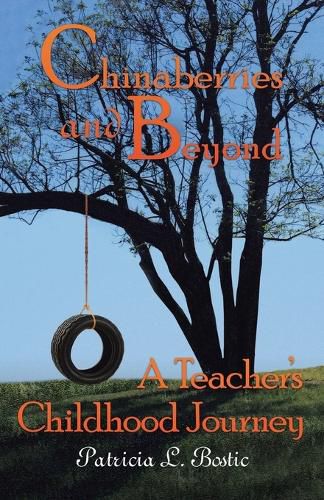 Cover image for Chinaberries and Beyond: A Teacher's Childhood Journey