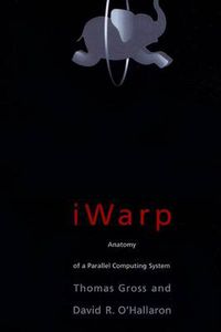 Cover image for iWARP: Anatomy of a Parallel Computing System